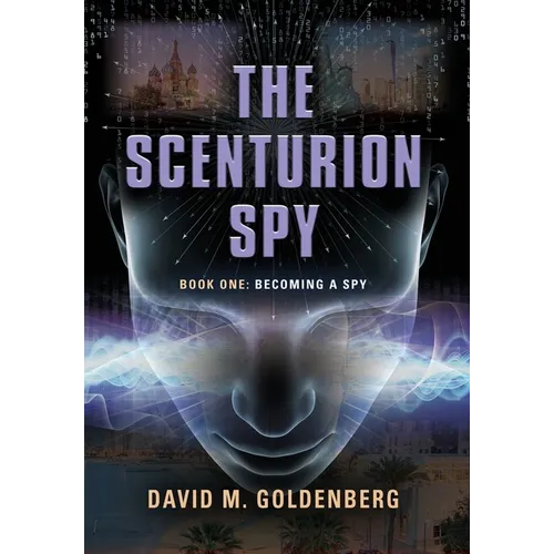 The Scenturion Spy: Book One - Becoming a Spy
