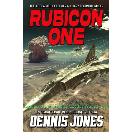 Rubicon One: A Cold War Military Technothriller
