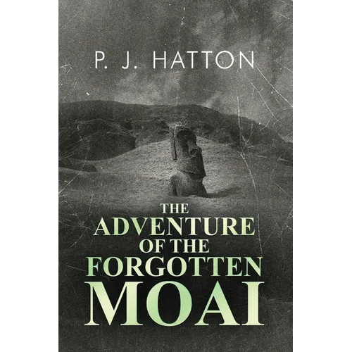 The Adventure of the Forgotten Moai