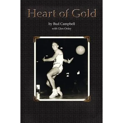 Heart of Gold, A Basketball Player's Legacy