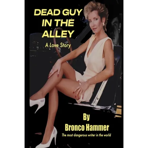 Dead Guy in the Alley - A Love Story