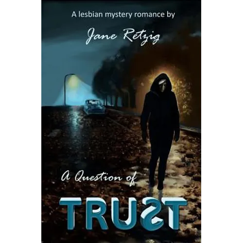 A Question of Trust: A Lesbian Mystery Romance