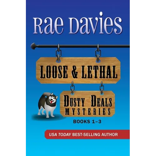 Loose & Lethal: Dusty Deals Mystery Series Box Set: Books 1 - 3