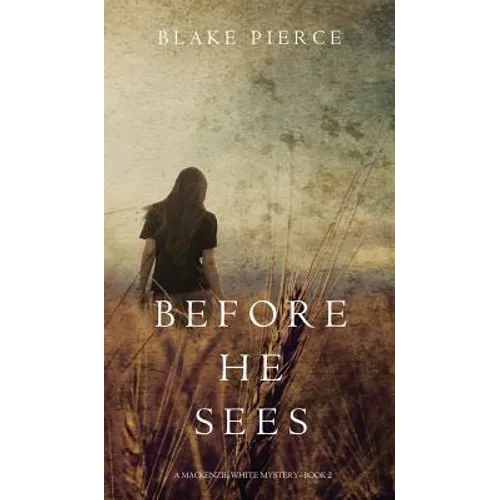 Before he Sees (A Mackenzie White Mystery-Book 2)