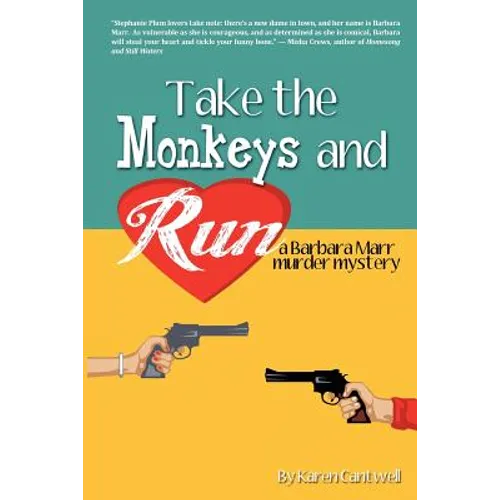 Take the Monkeys and Run: A Barbara Marr Murder Mystery