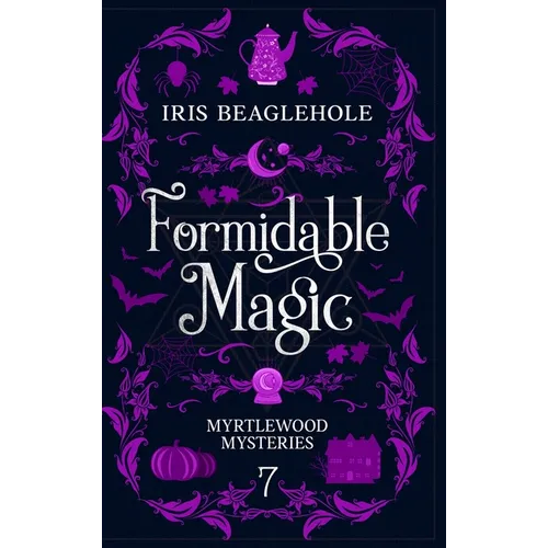 Formidable Magic: Myrtlewood Mysteries Book 7