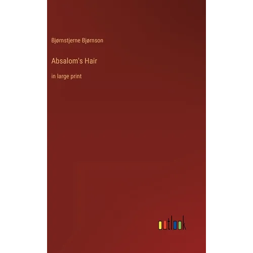 Absalom's Hair: in large print