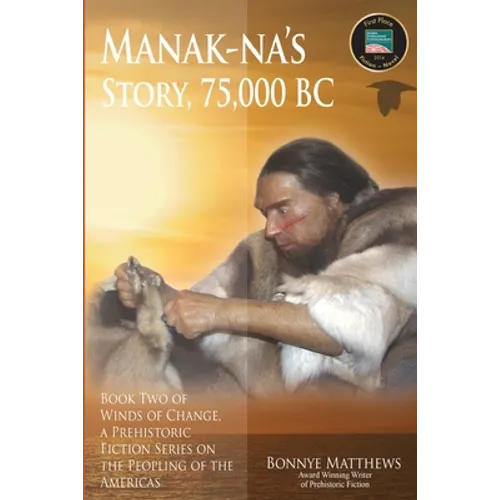 Manak-na's Story: 75,000 BC