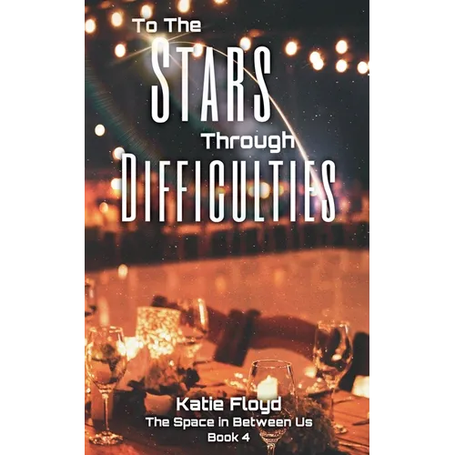 To The Stars Through Difficulties
