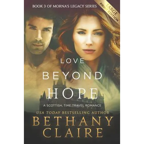 Love Beyond Hope (Large Print Edition): A Scottish, Time Travel Romance