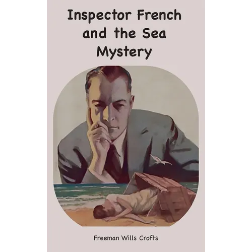 Inspector French and the Sea Mystery