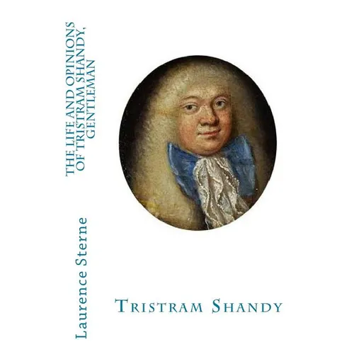 The Life and Opinions of Tristram Shandy, Gentleman