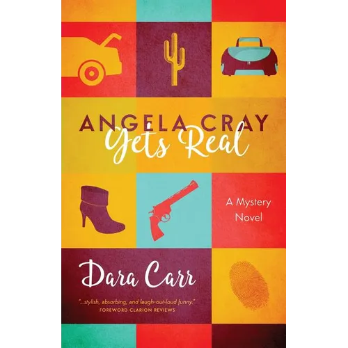 Angela Cray Gets Real (An Angela Cray Mystery, Book 1)