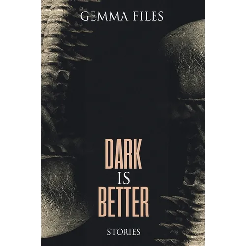 Dark is Better