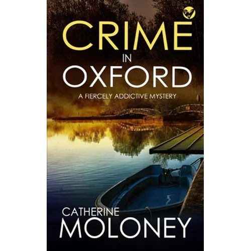 CRIME IN OXFORD a fiercely addictive mystery
