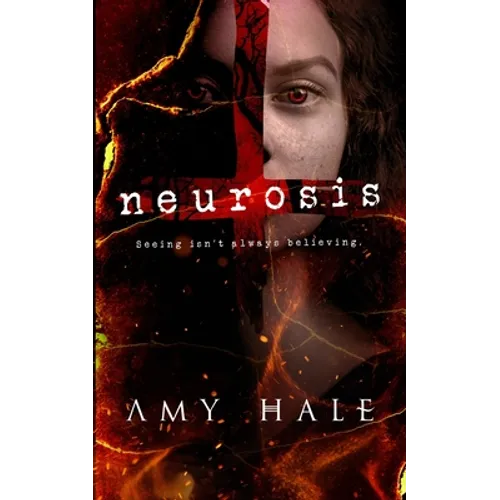Neurosis: Seeing isn't always believing.