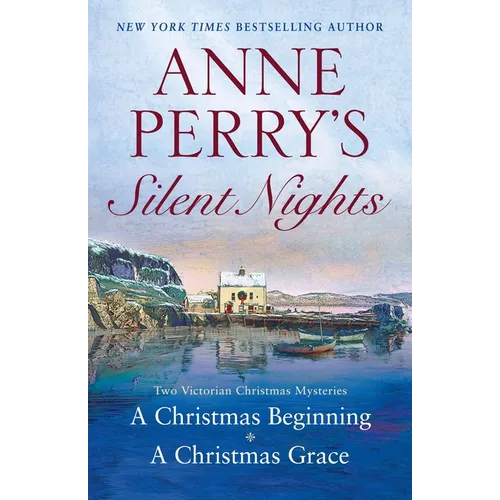 Anne Perry's Silent Nights: Two Victorian Christmas Mysteries