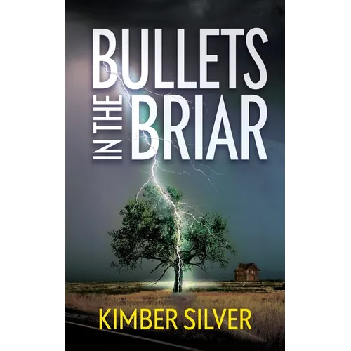 Bullets in the Briar