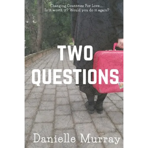 Two Questions: Changing Countries For Love... Is it worth it? Would you do it again?