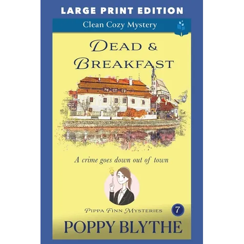 Dead & Breakfast: Large Print Edition