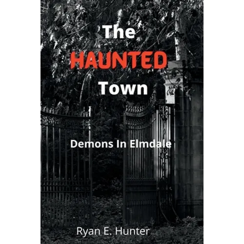 The Haunted Town: Demons In Elmdale