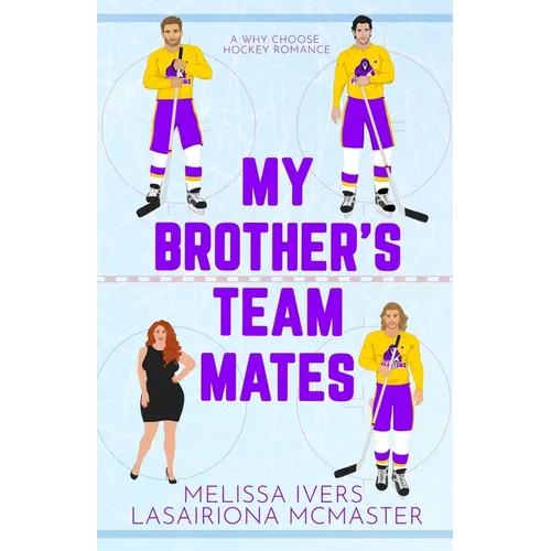 My Brother's Teammates: A hockey why choose romance