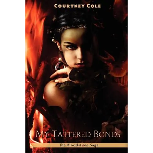 My Tattered Bonds: The Bloodstone Saga