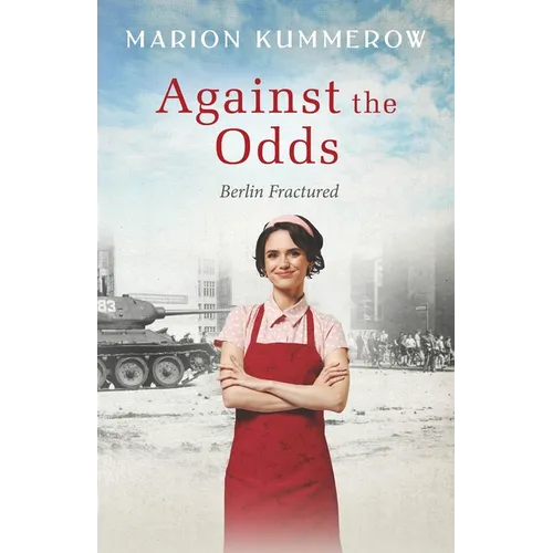 Against the Odds: A wrenching Cold War adventure in Germany's Soviet occupied zone