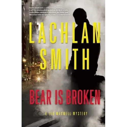 Bear Is Broken: A Leo Maxwell Mystery