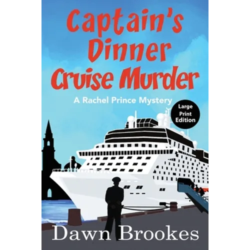 Captain's Dinner Cruise Murder Large Print Edition