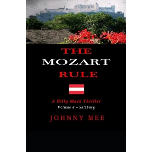 The Mozart Rule: A Billy Mack Mystery Thriller - Volume 8 - Salzburg