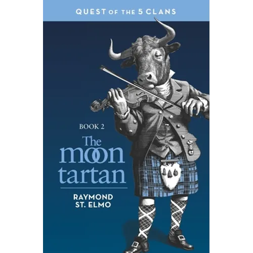 The Moon Tartan: Quest of the Five Clans