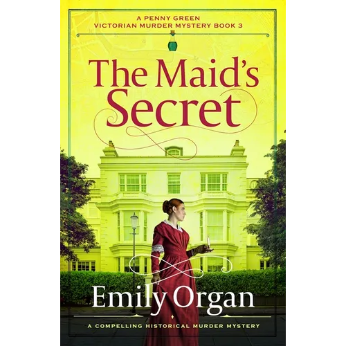 The Maid's Secret: A Compelling Historical Murder Mystery