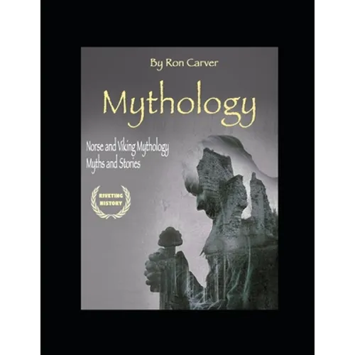 Mythology: Norse and Viking Mythology Myths and Stories
