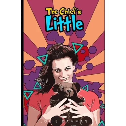 The Chief's Little: An ABDL DDLG Romance