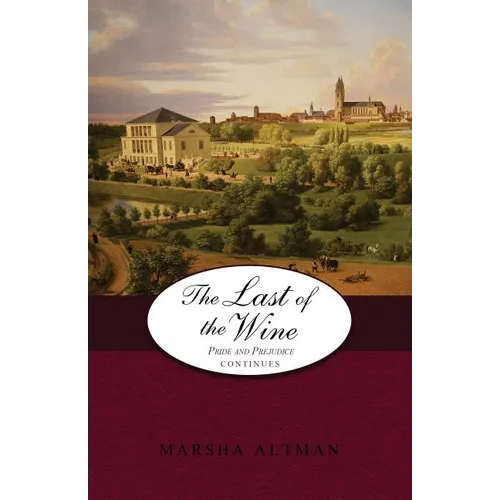 The Last of the Wine: Pride and Prejudice Continues
