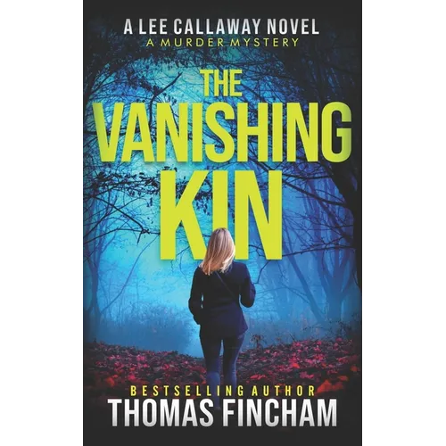 The Vanishing Kin: A Murder Mystery