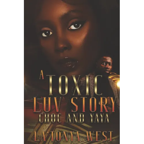 A Toxic Luv Story: Choc and Yaya