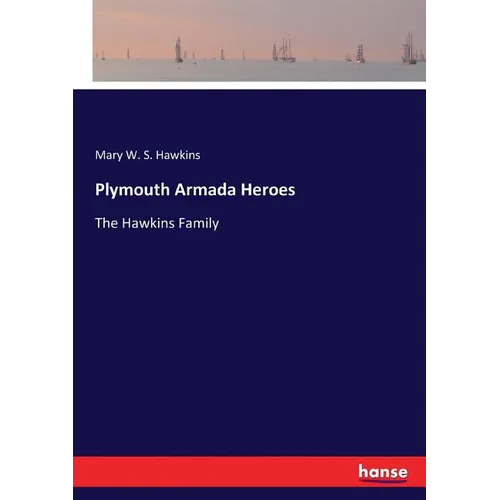 Plymouth Armada Heroes: The Hawkins Family