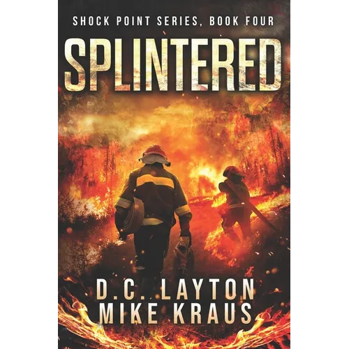 Splintered - Shock Point Book 4: A Thrilling Post-Apocalyptic Survival Series