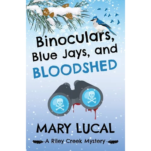 Binoculars, Blue Jays and Bloodshed