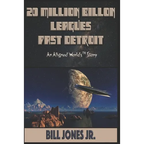 20 Million Billion Leagues Past Detroit
