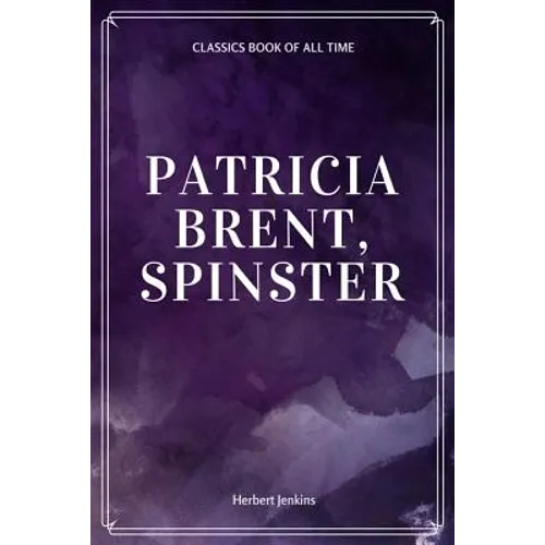 Patricia Brent, Spinster