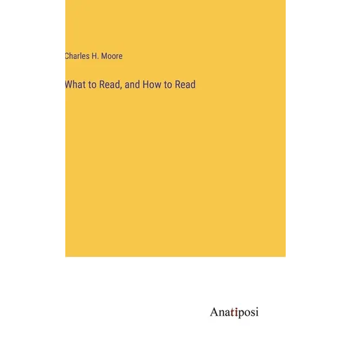 What to Read, and How to Read