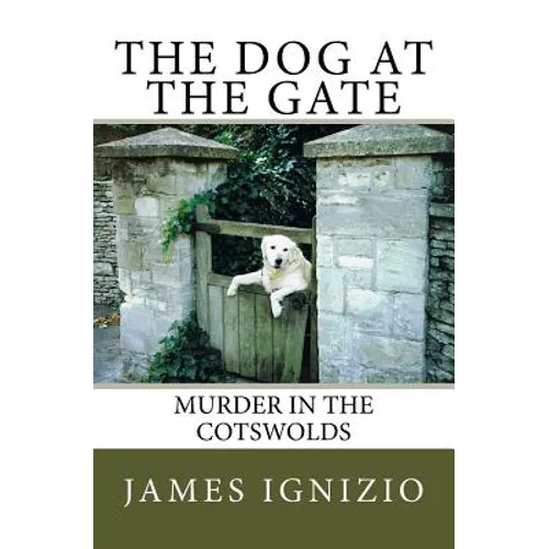 The Dog at the Gate: Murder in the Cotswolds