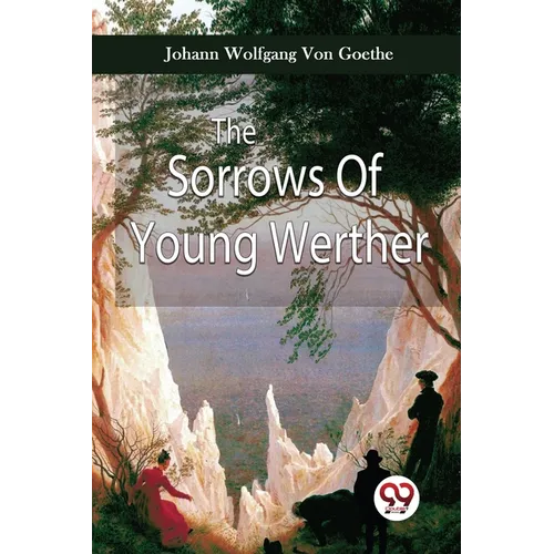 The Sorrows Of Young Werther