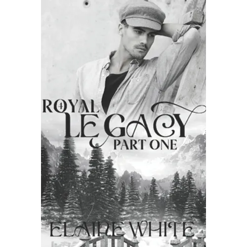 A Royal Legacy Part One