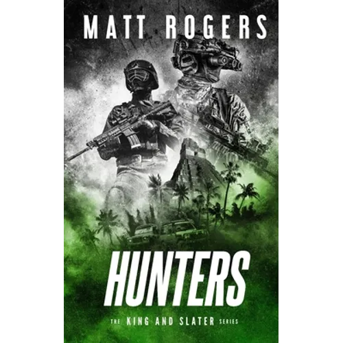 Hunters: A King & Slater Thriller