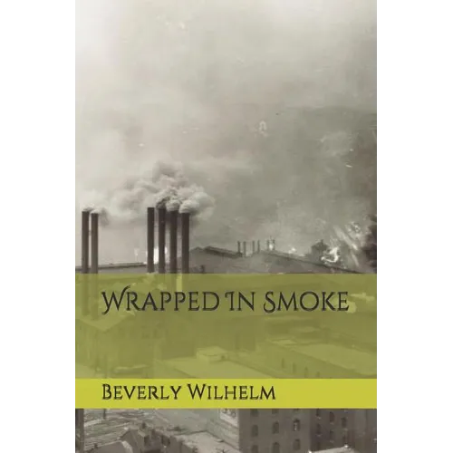Wrapped In Smoke