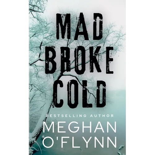 Mad Broke Cold